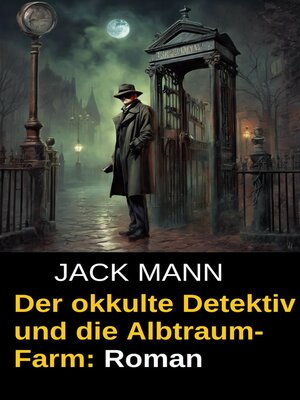 cover image of Der okkulte Detektiv und die Albtraum-Farm
